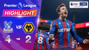 ไฮไลท์ฟุตบอล คริสตัล พาเลซ พบ วูล์ฟแฮมป์ตัน พรีเมียร์ลีก 2024 25
