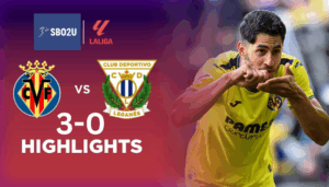 ไฮไลท์ฟุตบอล บียาร์เรอัล พบ เลกาเนส ลาลีกา สเปน 2024 25