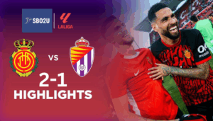 ไฮไลท์ฟุตบอล มายอร์ก้า พบ รอัล บายาโดลิด ลาลีกา สเปน 2024 25