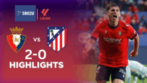 ไฮไลท์ฟุตบอล โอซาซูน่า พบ แอต.มาดริด ลาลีกา สเปน 2024 25