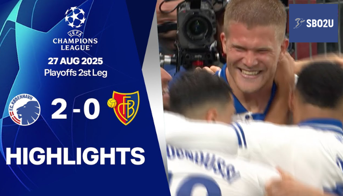 ไฮไลท์ฟุตบอล เอฟซี โคเปนเฮเก้น พบ บาเซิล ยูฟ่า แชมเปี้ยนส์ ลีก 25 26