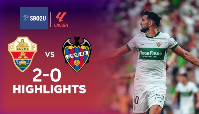 ไฮไลท์ฟุตบอล เอลเช่ พบ เลบันเต้ ลาลีกา สเปน 25 26