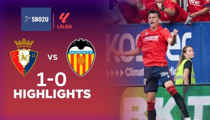 ไฮไลท์ฟุตบอล โอซาซูน่า พบ บาเลนเซีย ลาลีกา สเปน 25 26